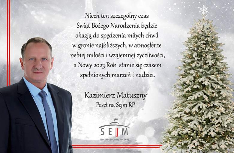  Świąteczne Życzenia składa Poseł na Sejm RP Kazimierz Matuszny
